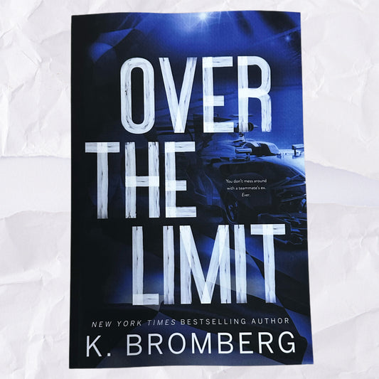 Over The Limit (Full Throttle #3) by K. Bromberg - Alternate Cover