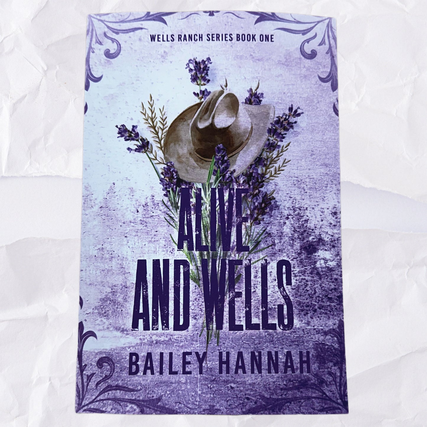 Alive and Wells (Wells Ranch #1) by Bailey Hannah