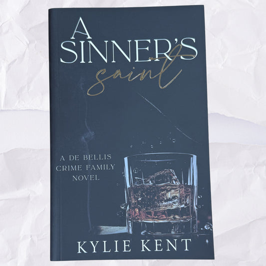 A Sinner's Saint (De Bellis Crime Family #4) by Kylie Kent - Foiled Edition