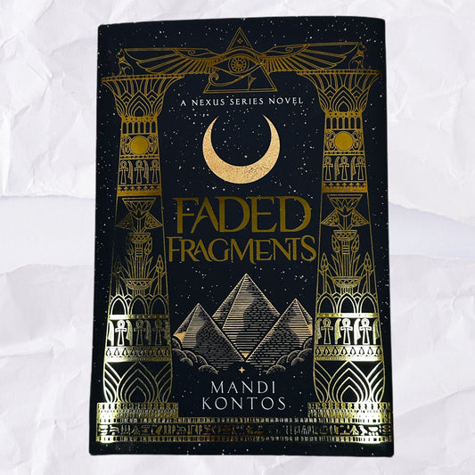 Faded Fragments (The Nexus #1) by Mandi Kontos - Special Edition Hardcover