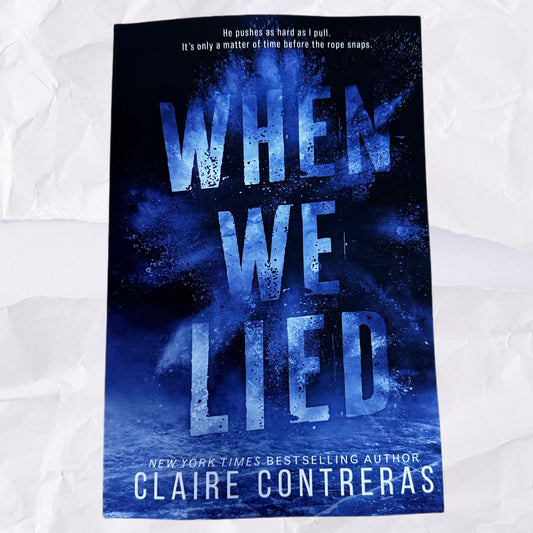 When We Lied by Claire Contreras