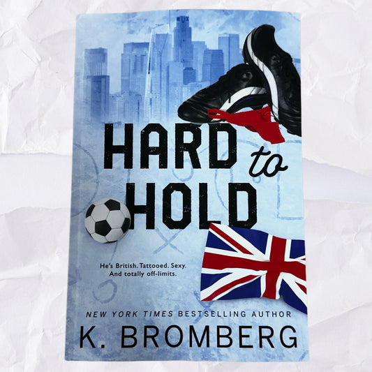 Hard to Hold (Play Hard #2) by K. Bromberg