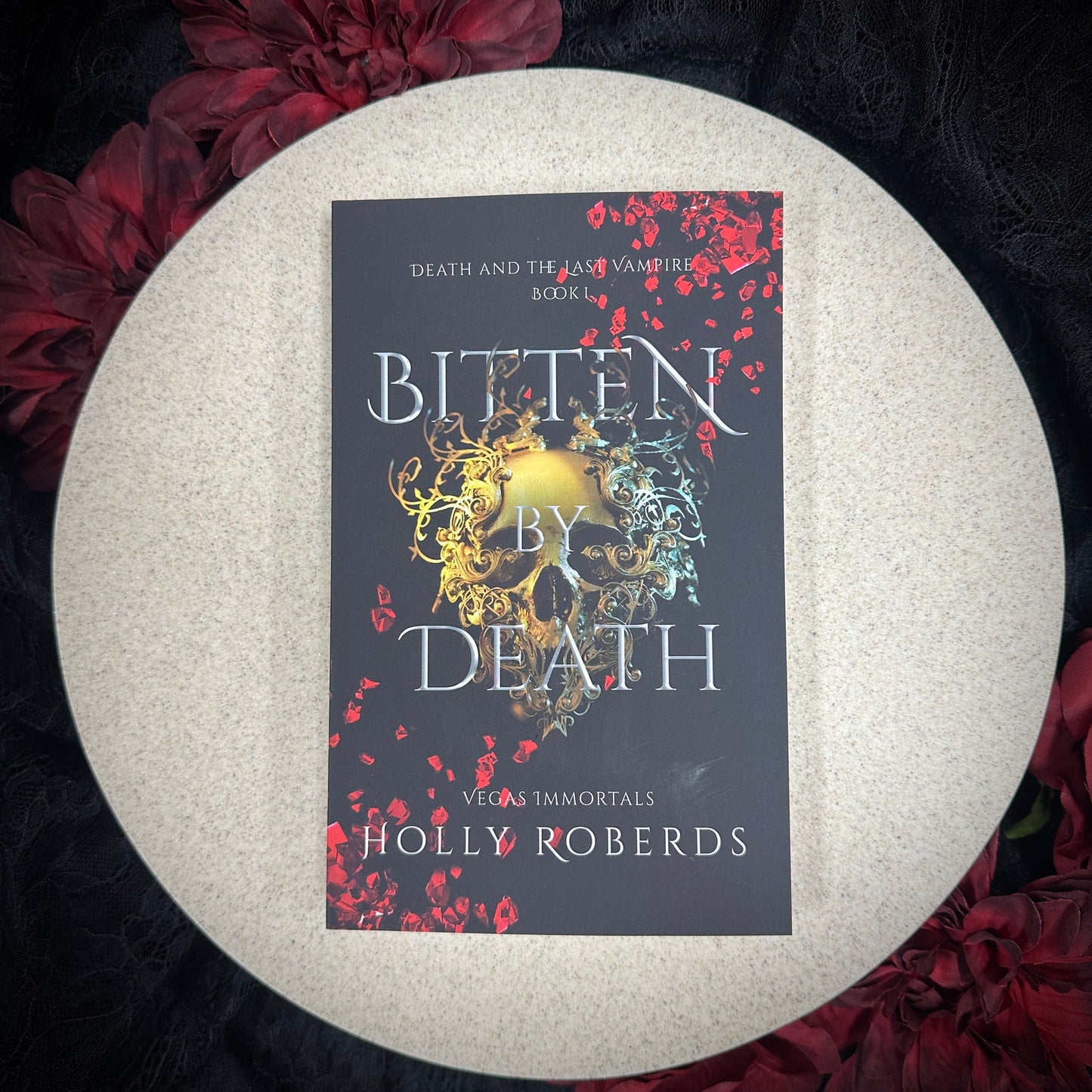 Bitten By Death (Vegas Immortals: Death and the Last Vampire #1) by Holly Roberds