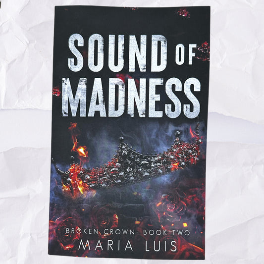 Sound of Madness (Broken Crown Trilogy #2) by Maria Luis