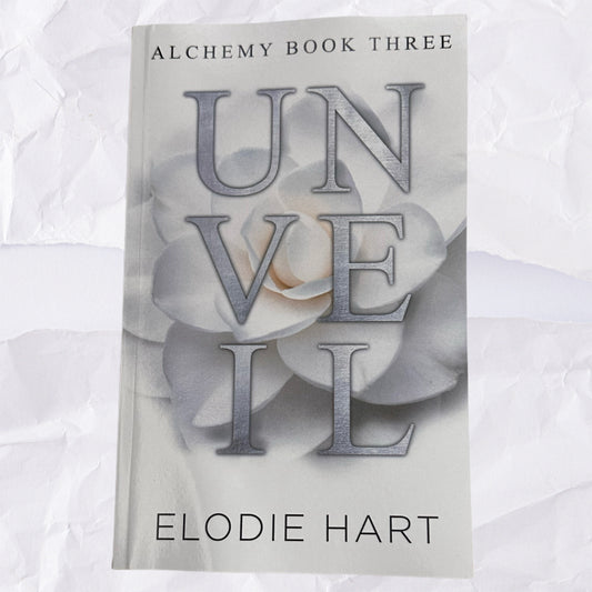 Unveil (Alchemy #3) by Elodie Hart