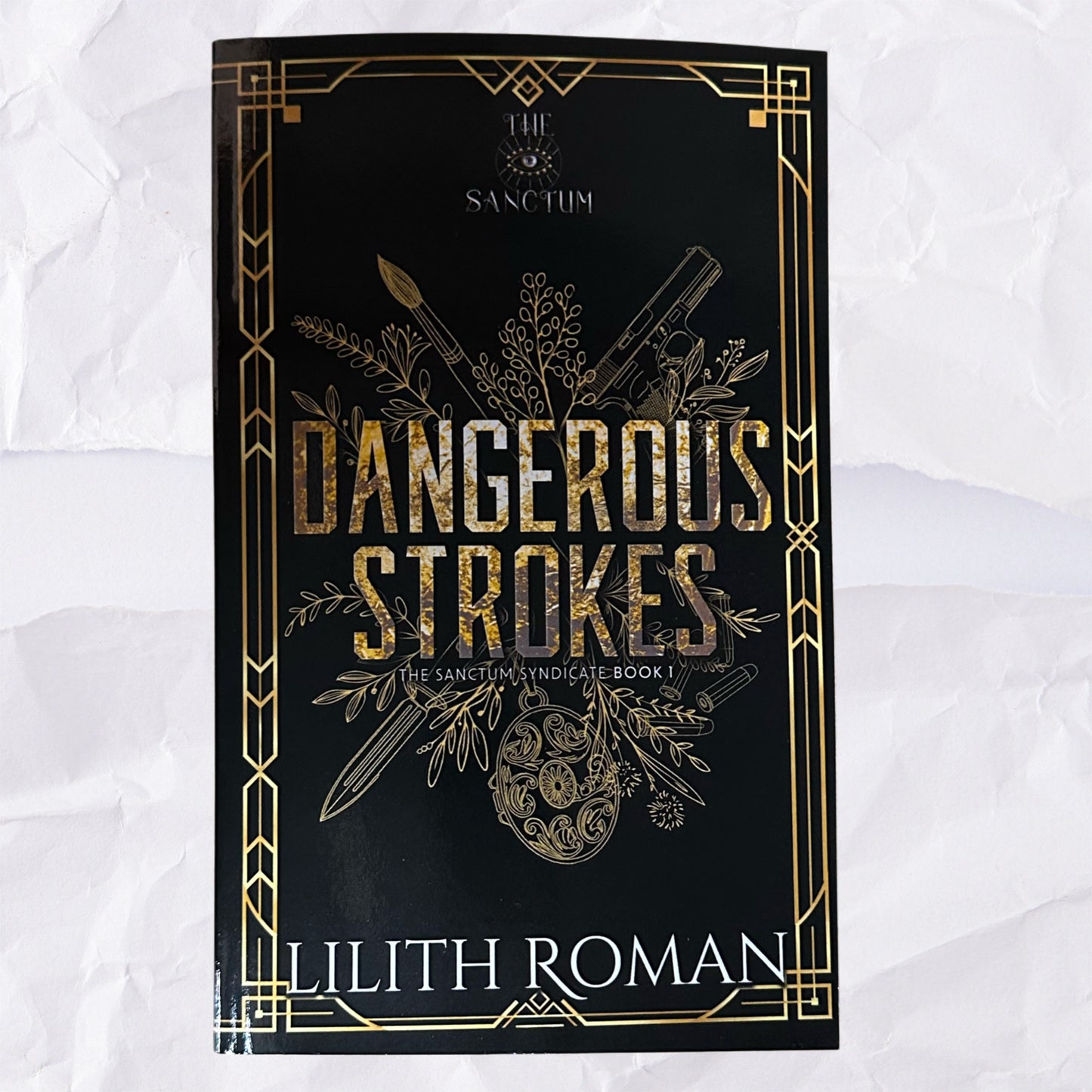 Dangerous Strokes (The Sanctum Syndicate #1) by Lilith Roman