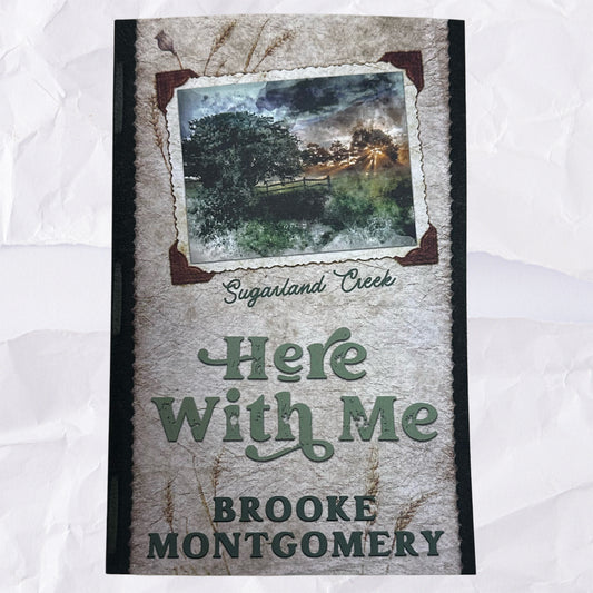 Here With Me (Sugarland Creek #1) by Brooke Montgomery