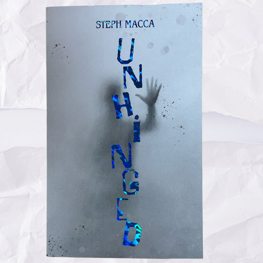 Unhinged (Dance With My Demons #1) by Steph Macca - ATL Exclusive Special Edition