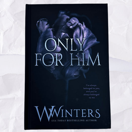 Only for Him (Shame on You #1-3) by W. Winters