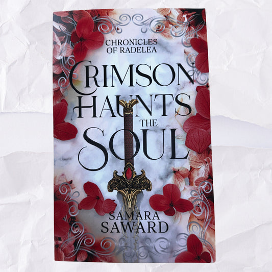 Crimson Haunts the Soul (Chronicles of Radelea #2) by Samara Saward - Signed Copies