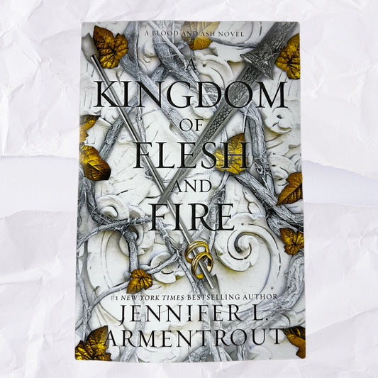 A Kingdom of Flesh and Fire (Blood and Ash #2) by Jennifer L. Armentrout