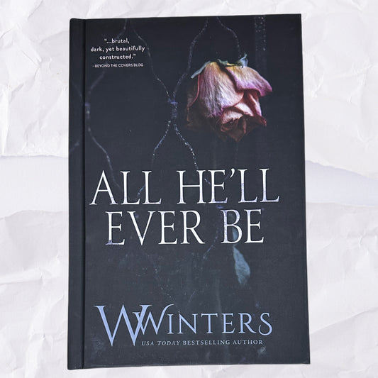 All He'll Ever Be by Willow Winters - Hardcover