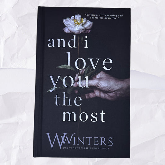 And I Love You The Most (This Love Hurts #3) by W Winters - Hardcover