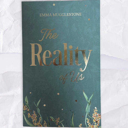 The Reality of Us (Wattle Junction #1) by Emma Mugglestone - ATL Exclusive Special Edition