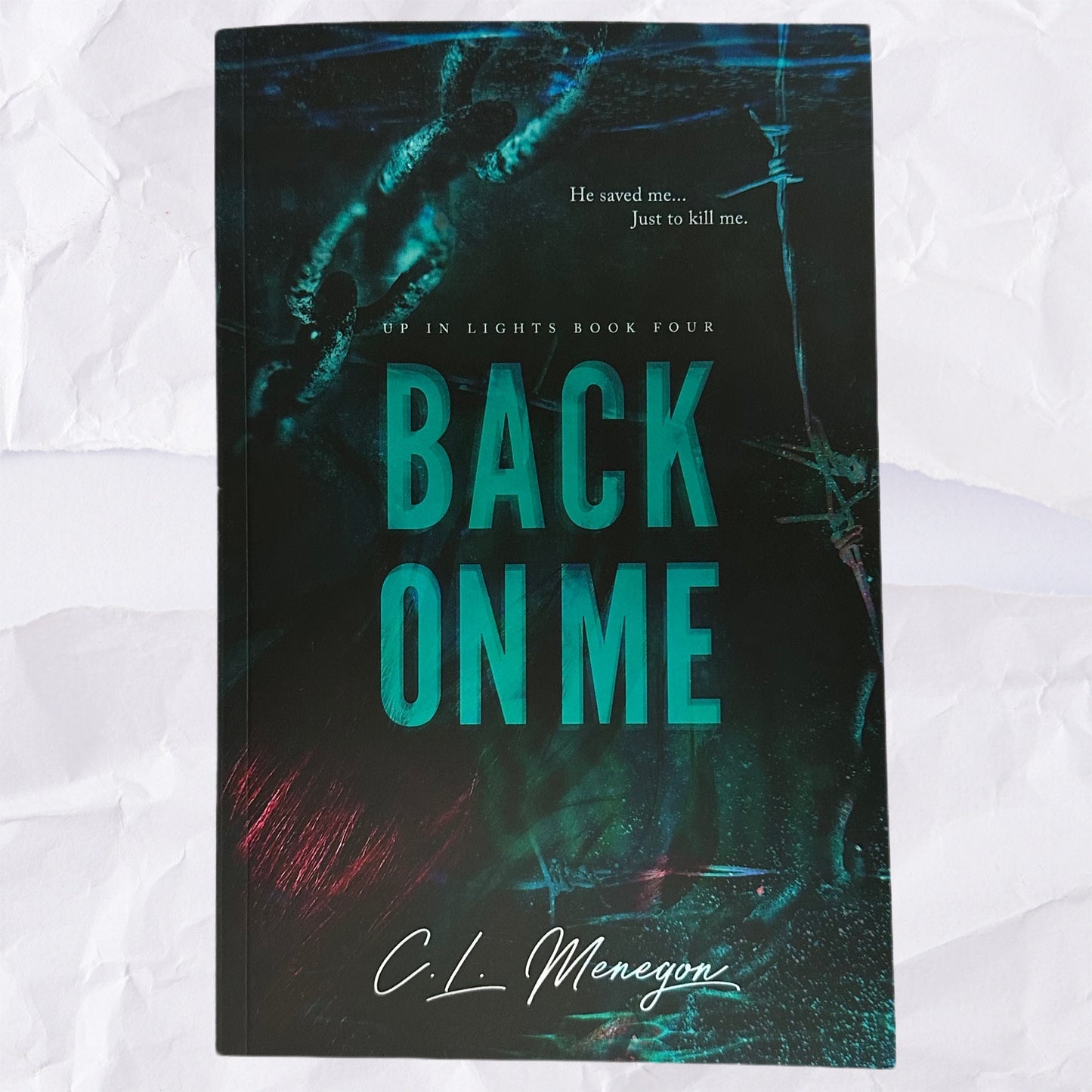 Back On Me (Up In Lights #4) by C.L. Menegon