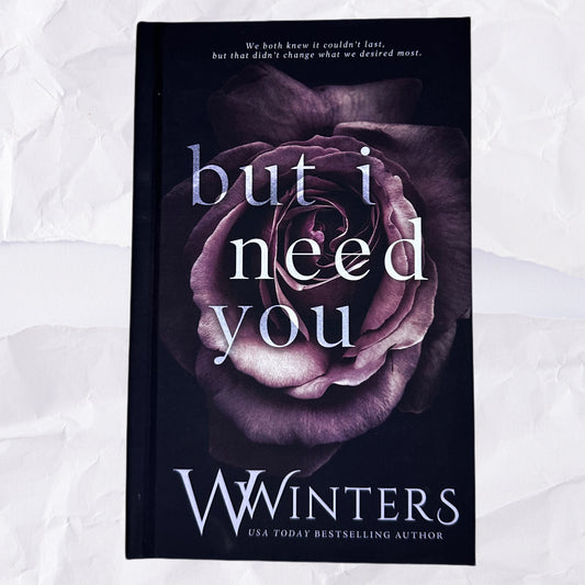 But I Need You (This Love Hurts #2) by W Winters - Hardcover