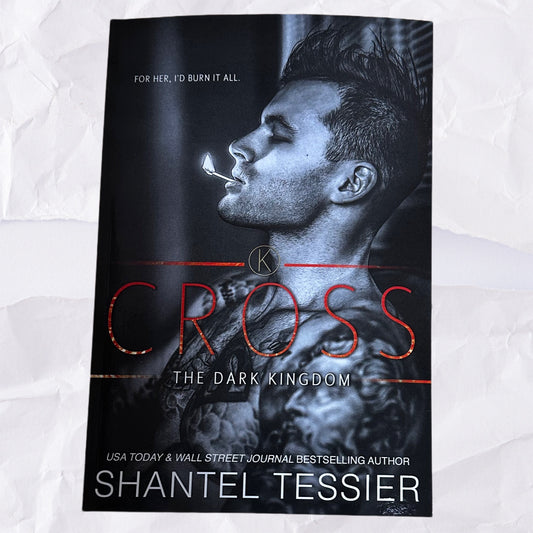 Cross (Dark Kingdom #4) by Shantel Tessier