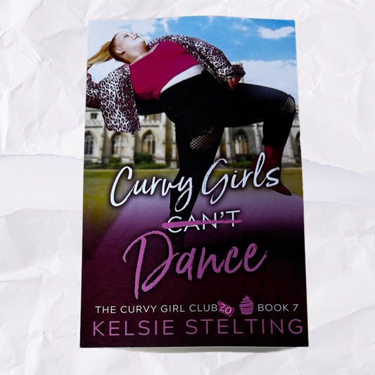 Curvy Girls Can't Dance by Kelsie Stelting