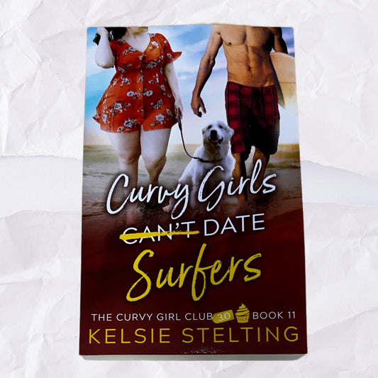 Curvy Girls Can't Date Surfers by Kelsie Stelting