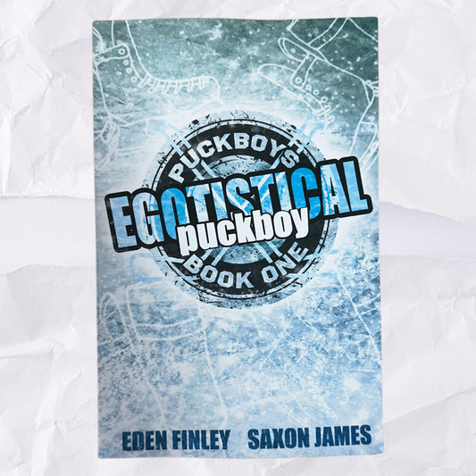 Egotistical Puckboy (Puckboys #1) by Eden Finley & Saxon James