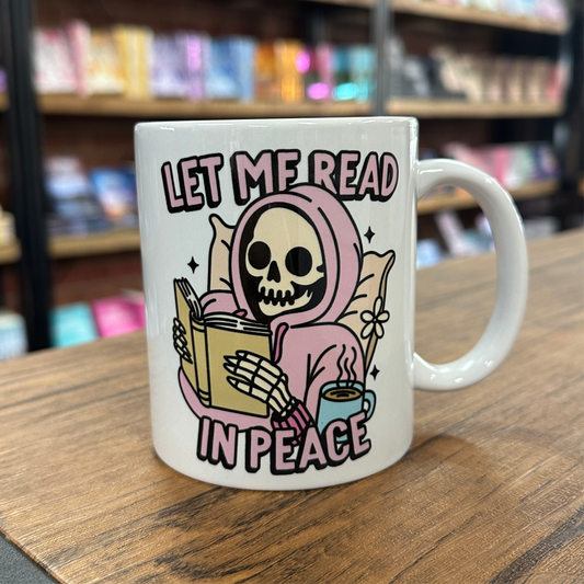 Let Me Read In Peace - Ceramic Mug