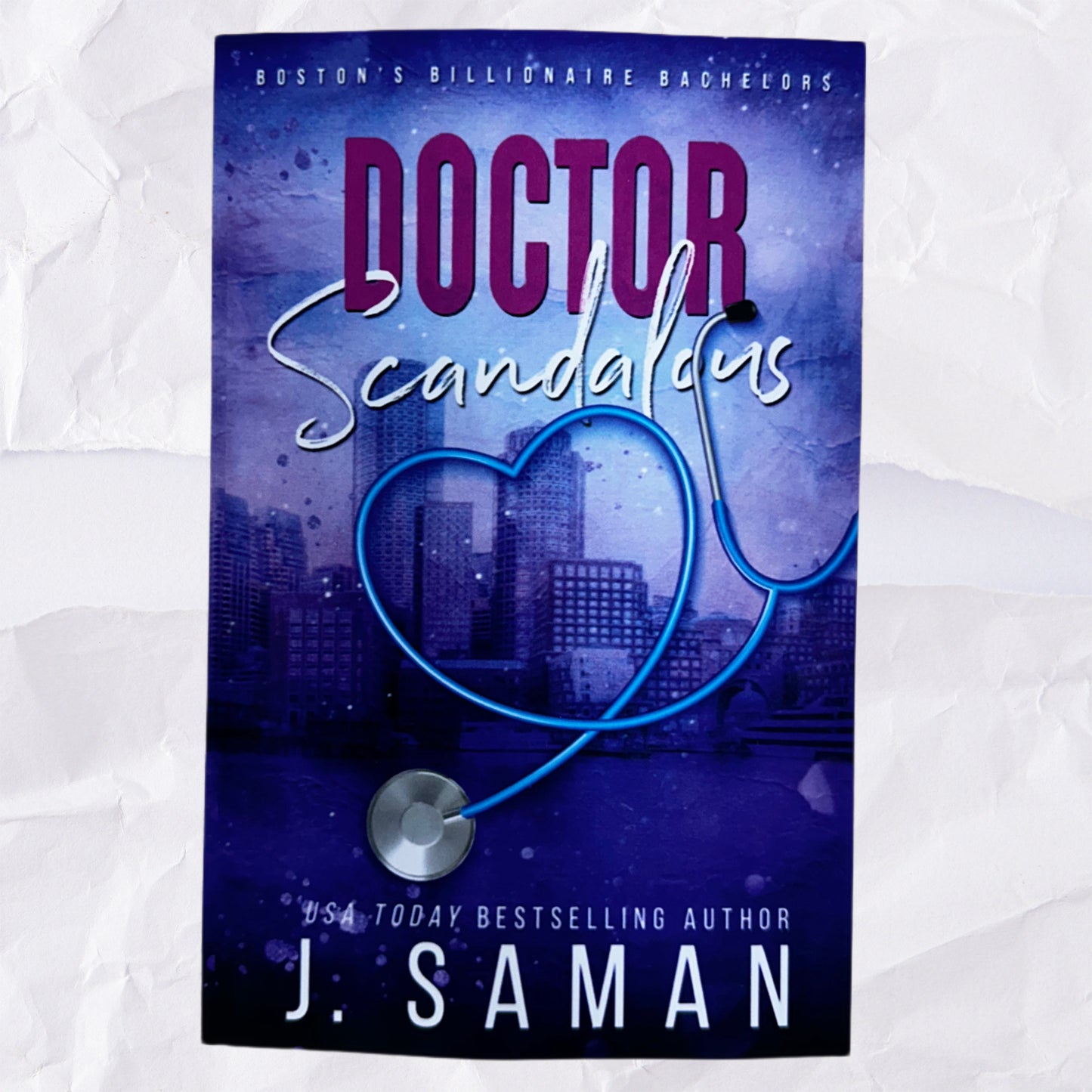 Doctor Scandalous (Boston's Billionaire Bachelors #1) by J. Saman