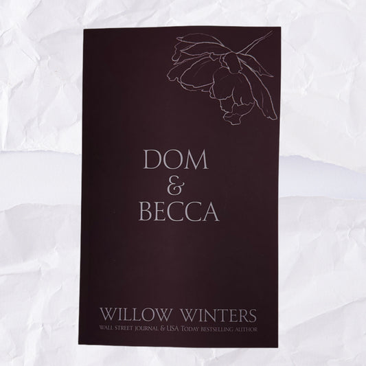 1) Dom & Becca: Discreet Series by Willow Winters