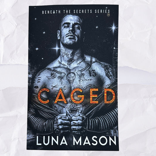 Caged (Beneath The Secrets #2) by Luna Mason