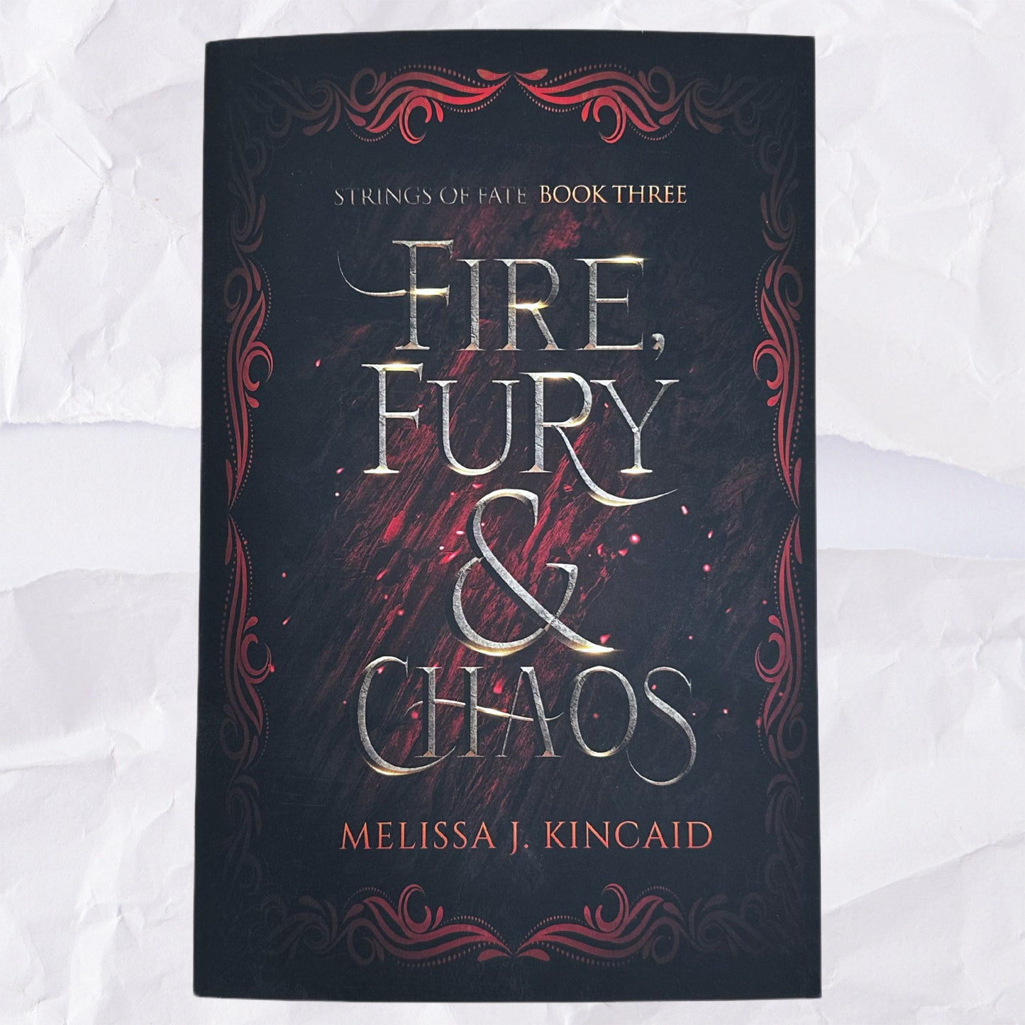 Fire, Fury & Chaos (Strings of Fate #3) by Melissa J. Kincaid - SIGNED COPIES