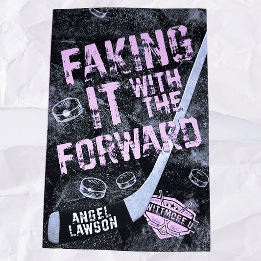 Faking It with the Forward (Wittmore U Hockey #1) by Angel Lawson