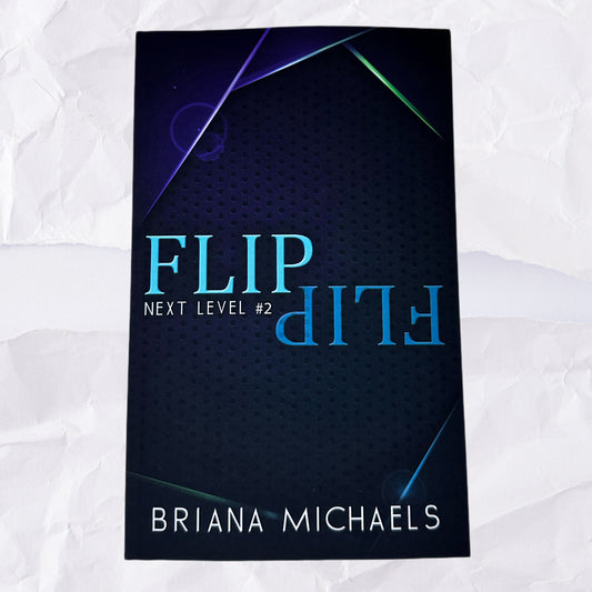 Flip (Next Level #2) by Briana Michaels