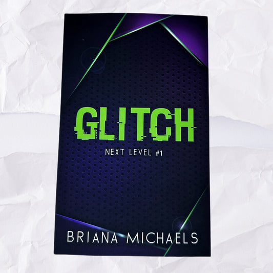 Glitch (Next Level #1) by Briana Michaels