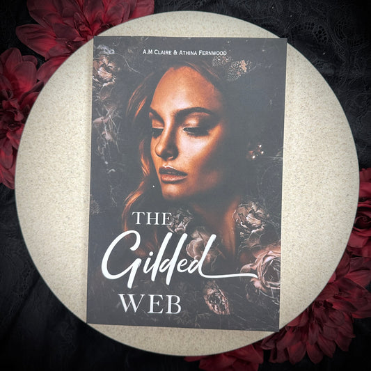 The Gilded Web (Beautiful Destruction #1) by A.M Claire & Athina Fernwood