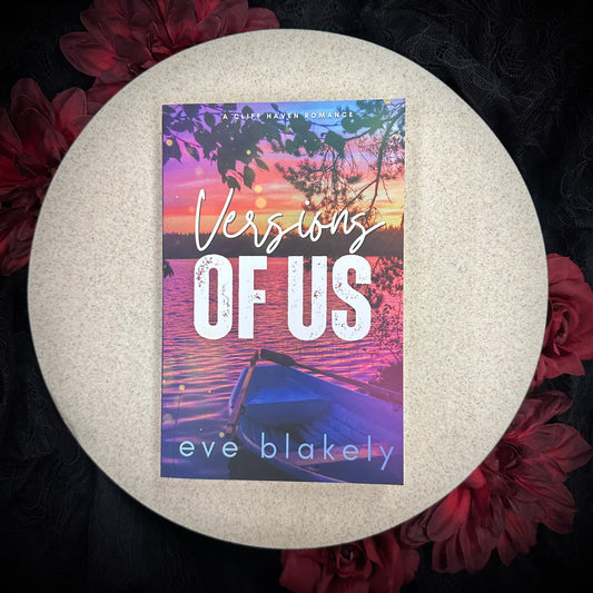 Versions of Us (Cliff Haven #2) by Eve Blakely - SIGNED COPIES