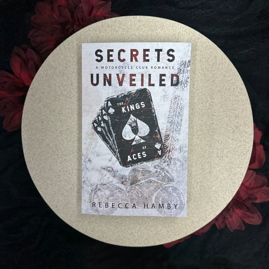 Secrets Unveiled (The Kings Aces Series #1) by Rebecca Hamby