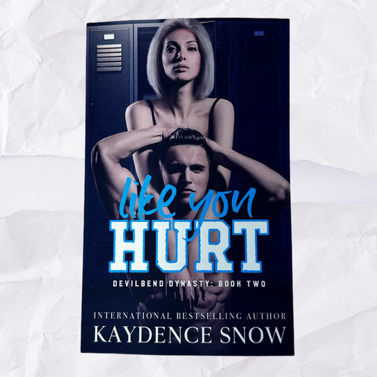 Like You Hurt by Kaydence Snow