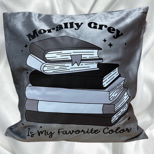 Morally Grey Is My Favourite Colour - Cushion