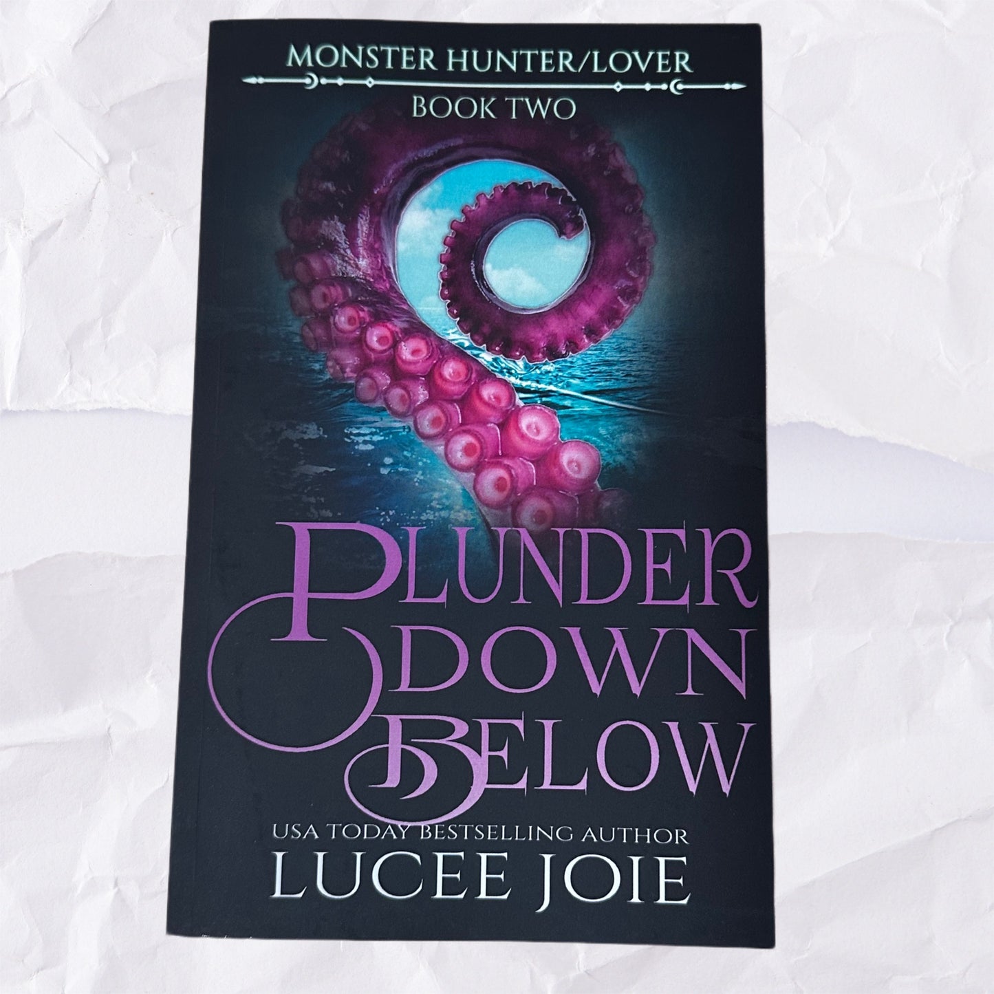 Plunder Down Below (Monster Hunter/Lover #2) by Lucee Joie