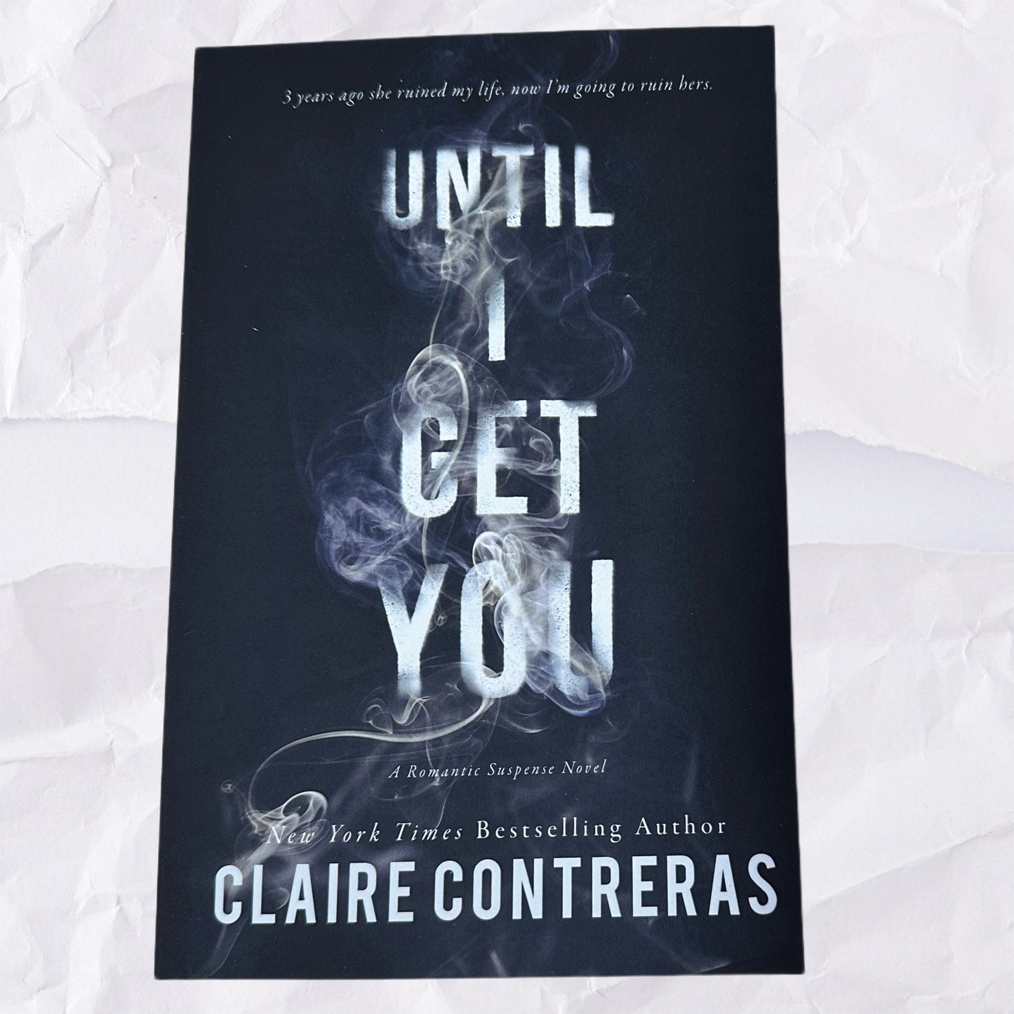 Until I Get You by Claire Contreras