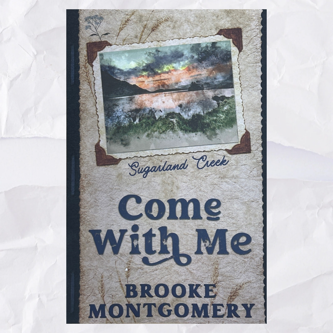 Come With Me (Sugarland  Creek #0.5) by Brooke Montgomery