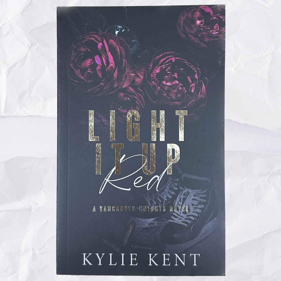 Light It Up Red (Vancouver Knights #3) by Kylie Kent - Foiled Edition