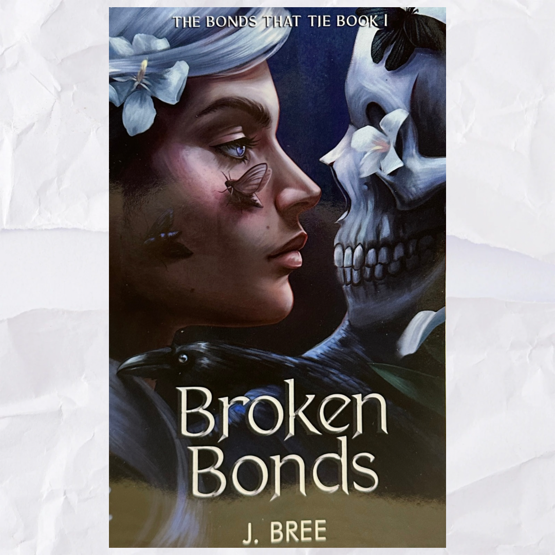 Broken Bonds (The Bonds That Tie #1) by J. Bree