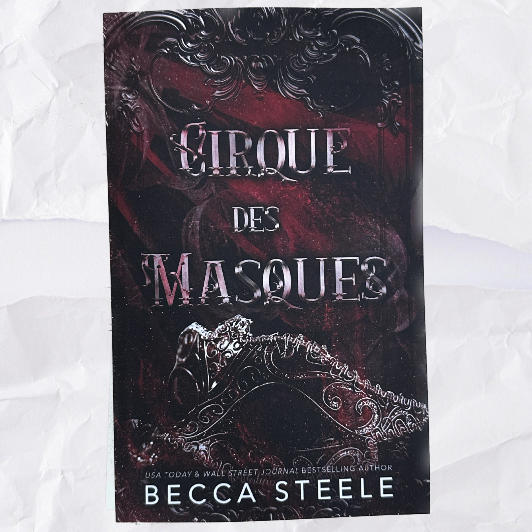 Cirque Des Masque by Becca Steele