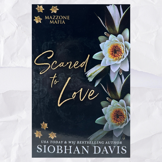 Scared to Love (Mazzone Mafia #3) by Siobhan Davis