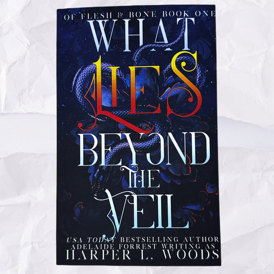 What Lies Beyond The Veil (Of Flesh & Bone #1) by Harper L. Woods