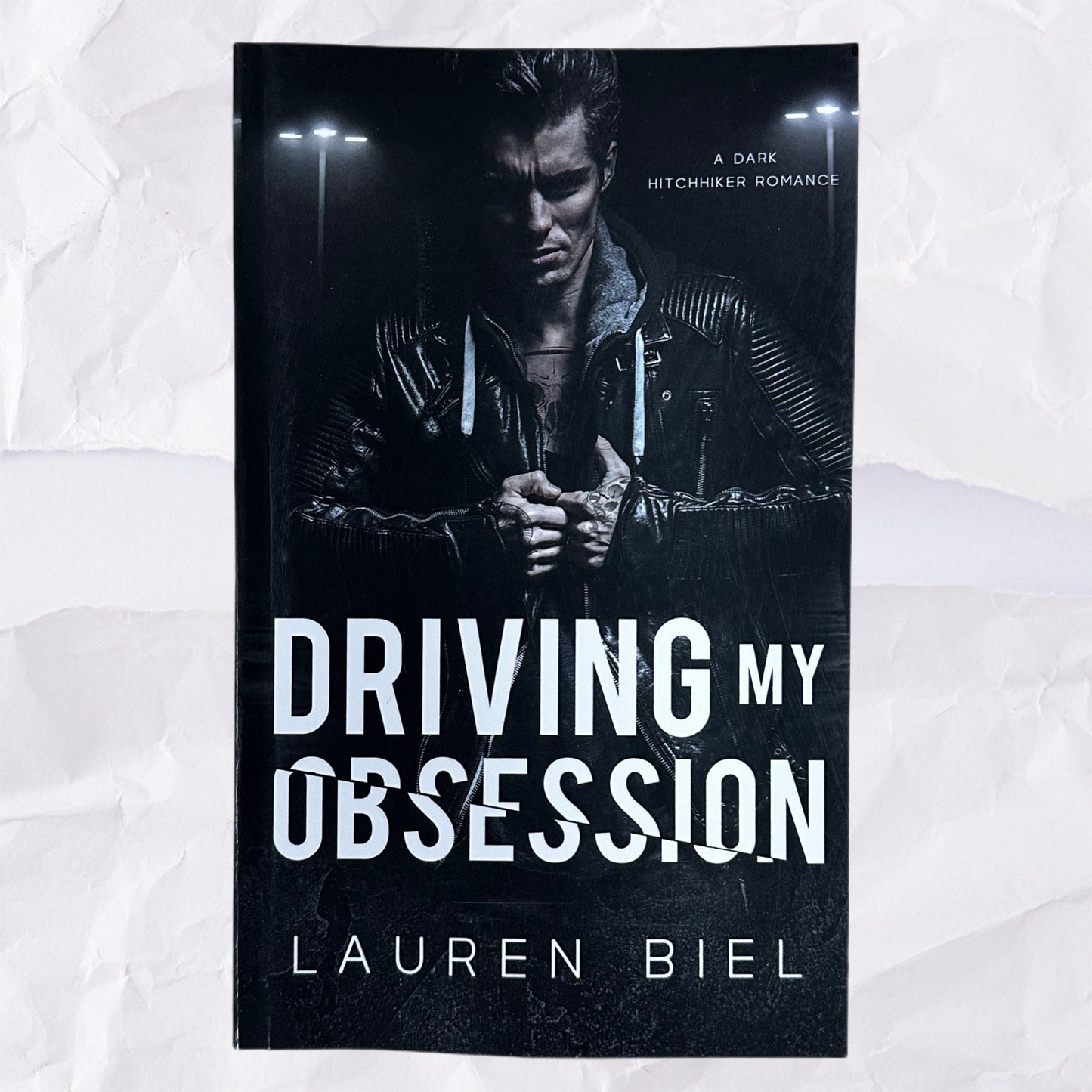 Driving My Obsession (Ride or Die Romances #3) by Lauren Biel