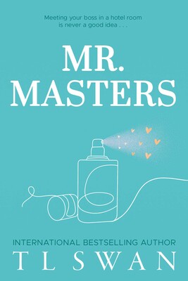 Mr. Masters (Mr. Series #1) by T.L. Swan